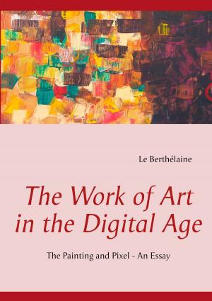 Cover of the book The Work of Art in the Digital Age by Geert Franzenburg