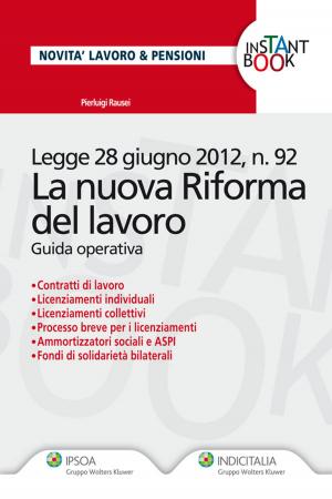 Cover of the book La Nuova Riforma Del Lavoro by Giancarlo Triscari, Antonio Giovannoni