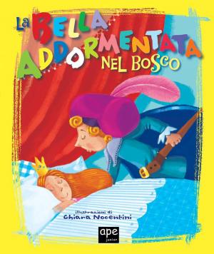 Cover of the book La bella addormentata nel bosco by Ape Junior
