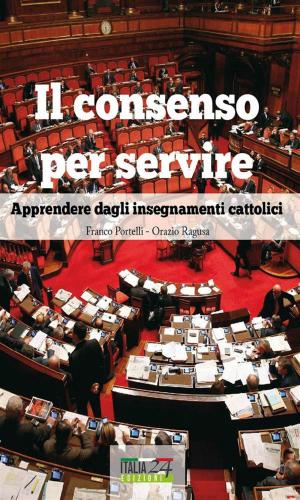 Cover of the book II consenso per servire by Alessandro Beltrami