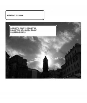 Book cover of Il concetto creativo e dialettico dello Spirito nei "Dialoghi Italiani" di Giordano Bruno