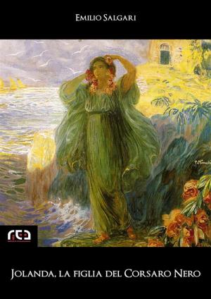 Cover of the book Jolanda, la figlia del Corsaro Nero by Jules Verne