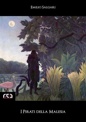 Cover of the book I pirati della Malesia by J. William Turner