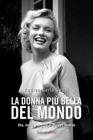 Cover of the book La donna più bella del mondo by Benny Calasanzio