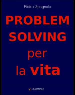 Cover of the book Problem solving per la vita by Sue White