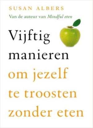 Cover of the book Vijftig manieren om jezelf te troosten zonder eten by Suzanne Somers