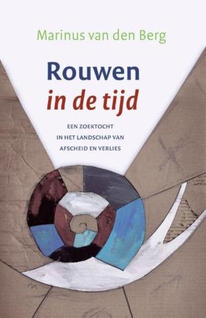 Cover of the book Rouwen in de tijd by Johan van Dorsten