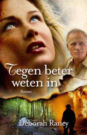 Cover of the book Tegen beter weten in by Melanie Dobson