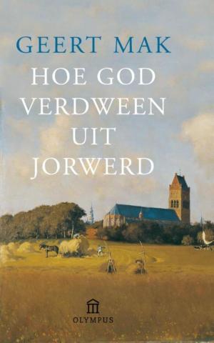 Cover of the book Hoe God verdween uit Jorwerd by Lisa Halliday