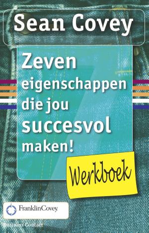Book cover of Werkboek - De zeven eigenschappen die jou succesvol maken