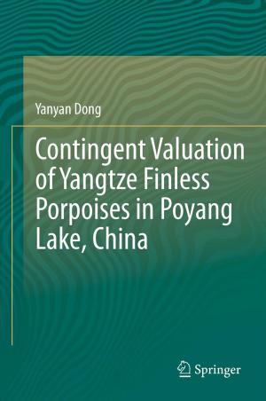 bigCover of the book Contingent Valuation of Yangtze Finless Porpoises in Poyang Lake, China by 