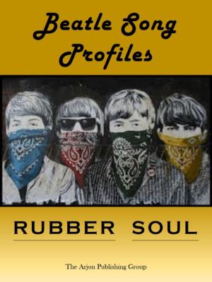 Cover of the book Beatle Song Profiles: Rubber Soul by Richard Snow