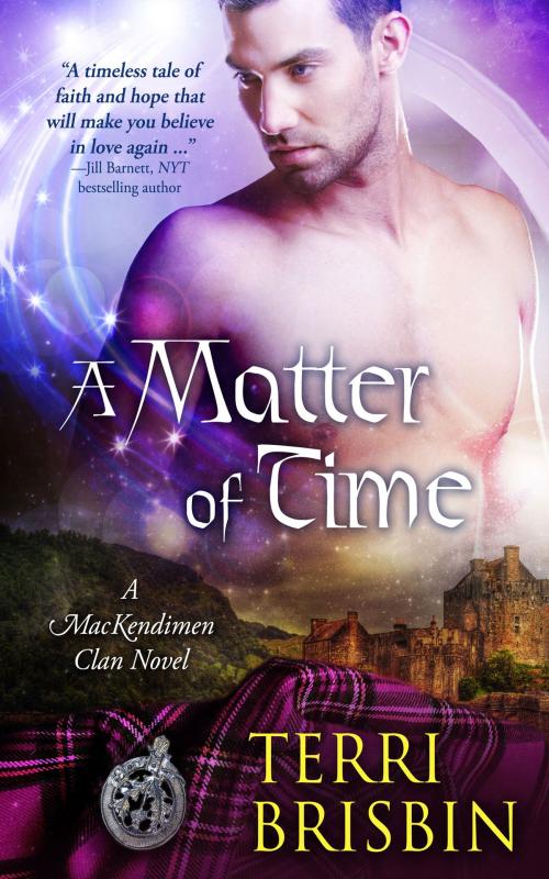 Cover of the book A Matter of Time by Terri Brisbin, Luckenbooth Press