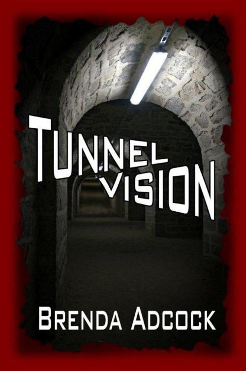Cover of the book Tunnel Vision by Brenda Adcock, Regal Crest Enterprises