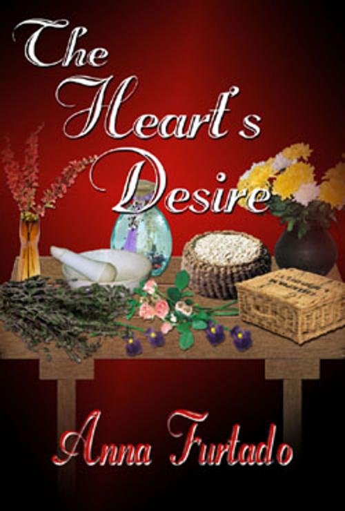 Cover of the book The Heart's Desire by Anna Furtado, Regal Crest Enterprises