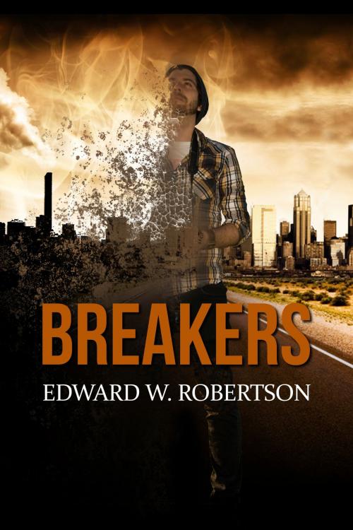Cover of the book Breakers by Edward W. Robertson, Edward W. Robertson