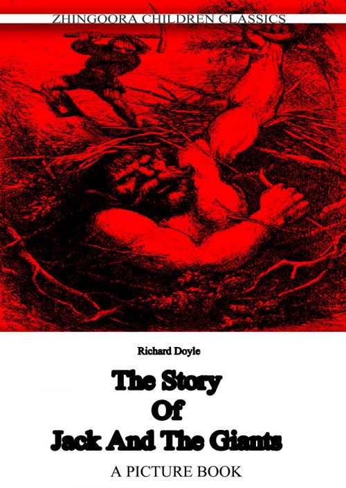 Cover of the book The story of Jack and the Giants by Richard Doyle, Zhingoora Books