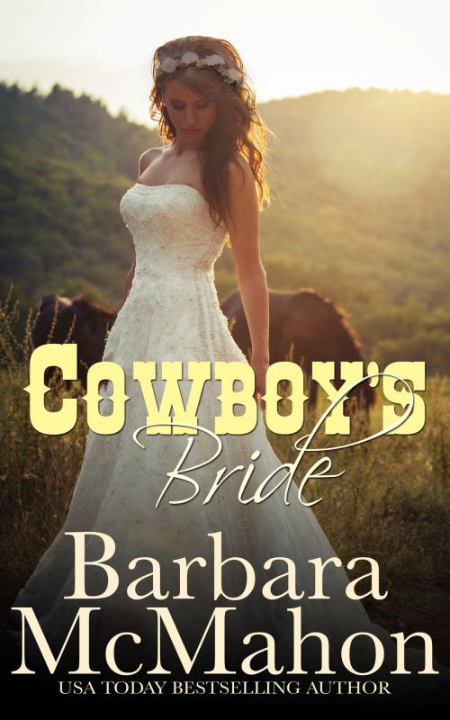 Cover of the book Cowboy's Bride by Barbara McMahon, Barbara McMahon