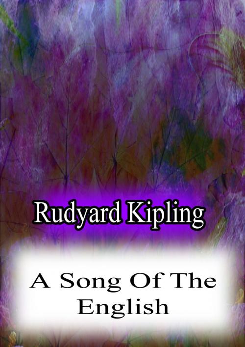 Cover of the book A Song Of The English by Rudyard Kipling, Zhingoora Books