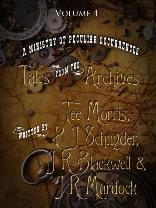 Cover of the book Tales from the Archives: Volume 4 by Tee Morris, J R Blackwell, Piper J Drake, J R Murdock, Imagine That! Studios