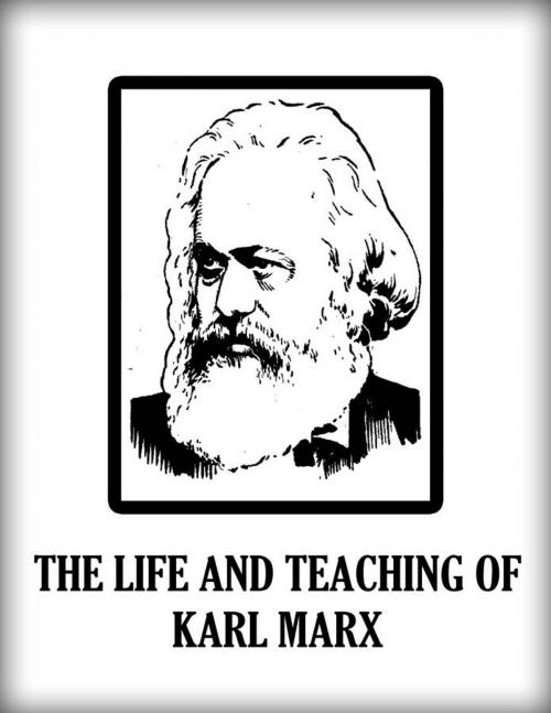 Cover of the book The Life And Teaching Of Karl Marx by M. Beer, Zhingoora Books