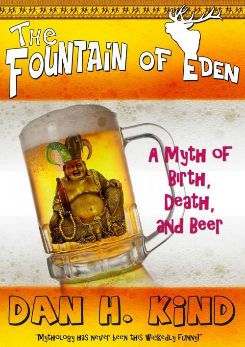 Cover of the book The Fountain of Eden by Dan H. Kind, Twisted Myth Press