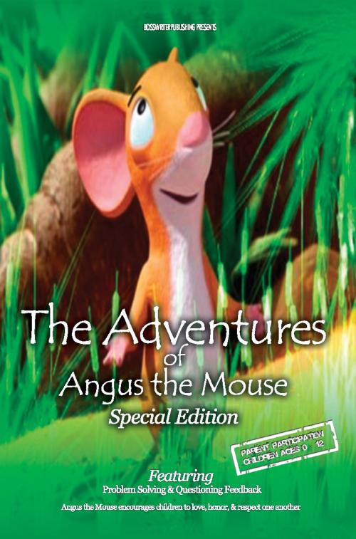Cover of the book The Adventures of Angus the Mouse by Montice Harmon, BossWriterPublishing