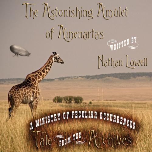 Cover of the book The Astonishing Amulet of Amenartas by Nathan Lowell, Imagine That! Studios