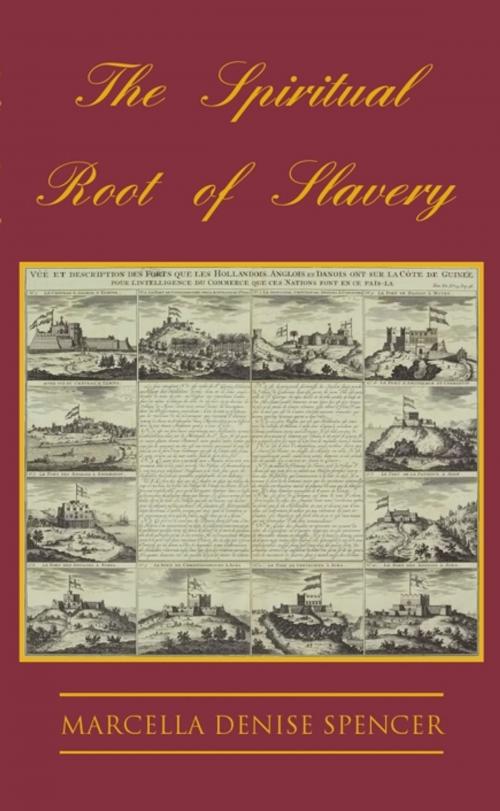 Cover of the book The Spiritual Root of Slavery by Marcella Denise Spencer, Hamitic Press