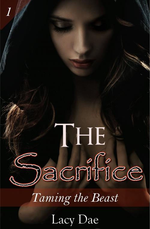 Cover of the book The Sacrifice by Lacy Dae, Lacy Dae Publishing