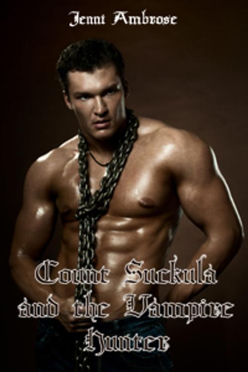 Cover of the book Count Suckula and the Vampire Hunter by Jenni Ambrose, Jenni Ambrose