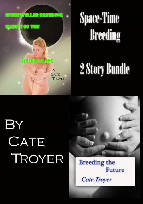 Cover of the book Space Time Breeding Bundle by Cate Troyer, Dirty Little Secrets