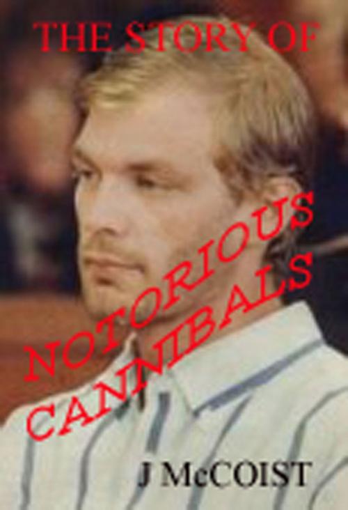 Cover of the book Notorious Cannibals by John McCoist, Vanguardpress2012