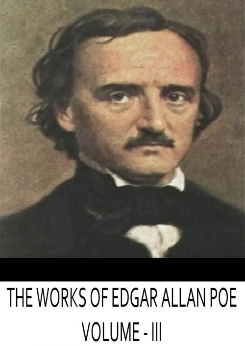 Cover of the book The Works Of Edgar Allan Poe Volume -3 by Edgar Allan Poe, Zhingoora Books
