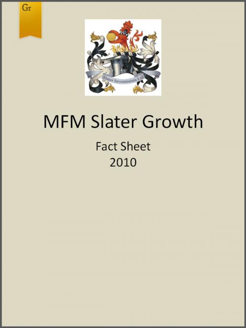 Cover of the book MFM Slater Growth Fund Fact Sheet 2010 by Slater Investments, Slater Investments