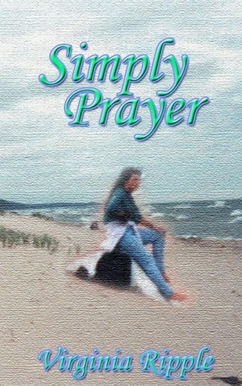 Cover of the book Simply Prayer by Virginia Ripple, Virginia Ripple