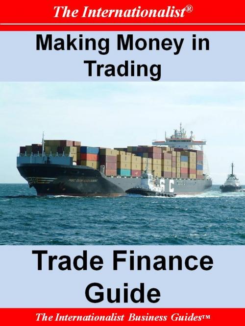 Cover of the book Making Money in Trading: Trade Finance Guide by Patrick W. Nee, The Internationalist