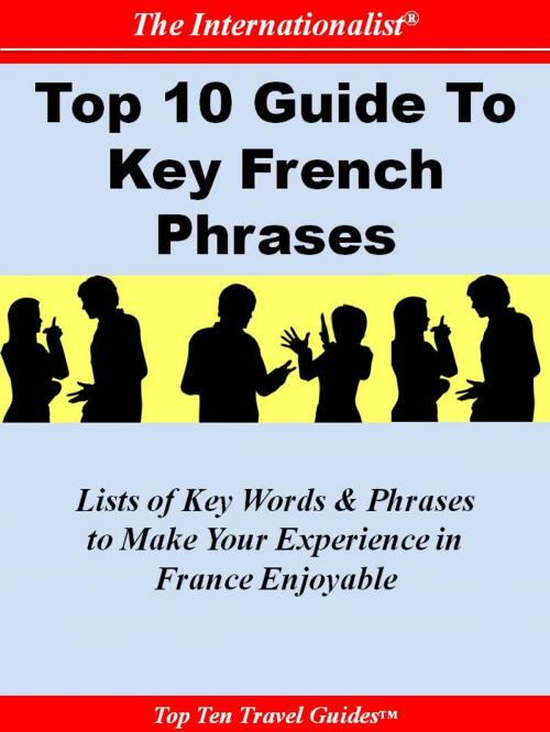 Cover of the book Top 10 Guide to Key French Phrases by Françoise Chaniac Dumazy, The Internationalist