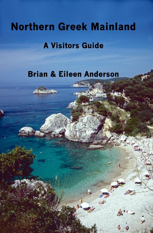 Cover of the book Northern Greek Mainland: A Visitors Guide by Brian Anderson, Eileen Anderson, Traveltrendz
