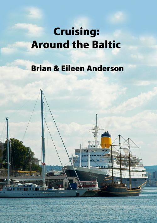 Cover of the book Cruising: Around the Baltic by Brian Anderson, Eileen Anderson, Traveltrendz