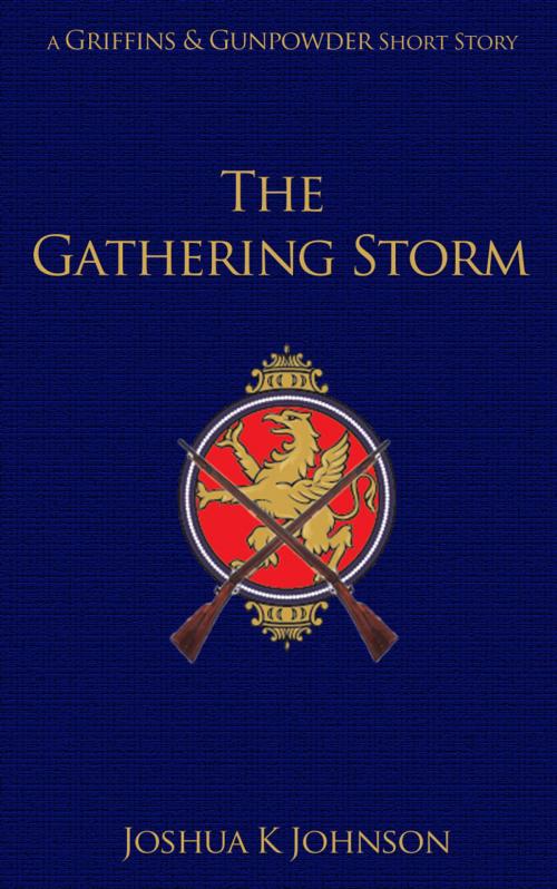 Cover of the book The Gathering Storm by Joshua Johnson, Gunpowder Fantasy Books