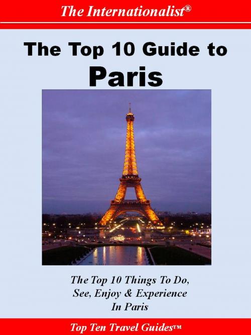 Cover of the book Top 10 Guide to Paris by Françoise Chaniac Dumazy, The Internationalist