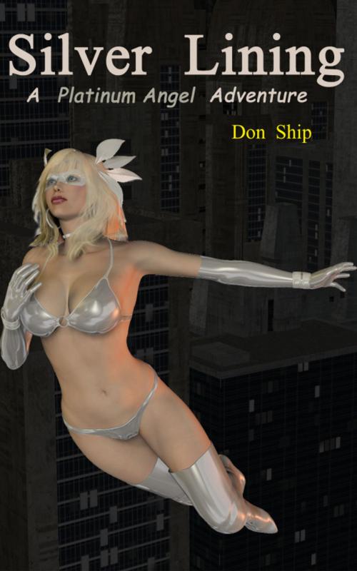 Cover of the book Platinum Angel: Silver Lining by Don Ship, Rogue House Press