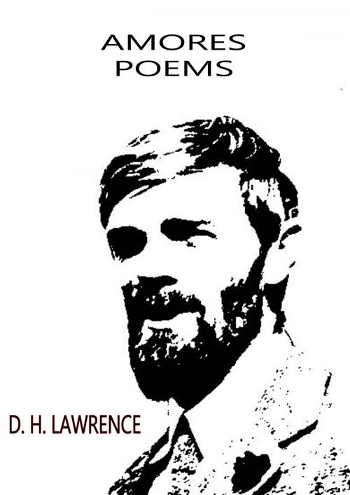 Cover of the book Amores Poems by D. H. Lawrence, Zhingoora Books
