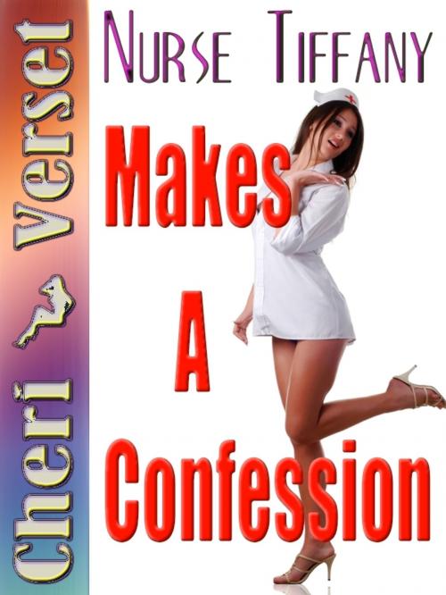 Cover of the book Nurse Tiffany Makes a Confession by Cheri Verset, Itch Reserve Books