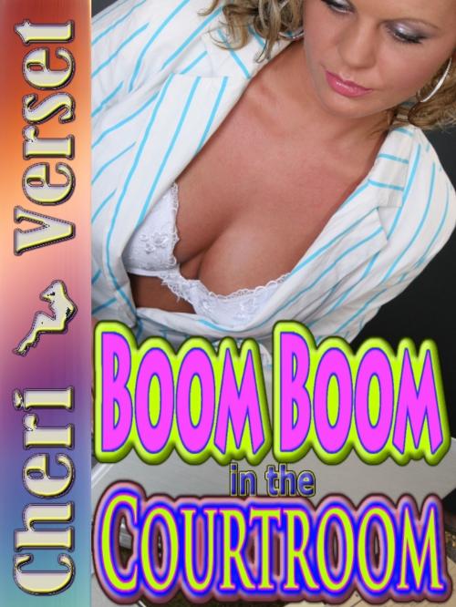 Cover of the book Boom Boom in the Courtroom by Cheri Verset, Itch Reserve Books