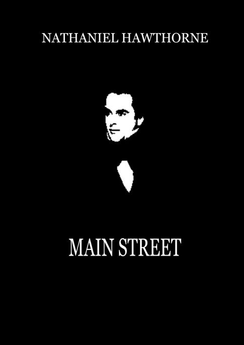 Cover of the book Main Street by Nathaniel Hawthorne, Zhingoora Books