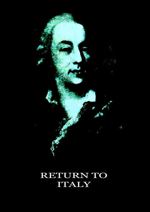 Cover of the book Return to Italy by Jacques Casanova de Seingalt, Zhingoora Books