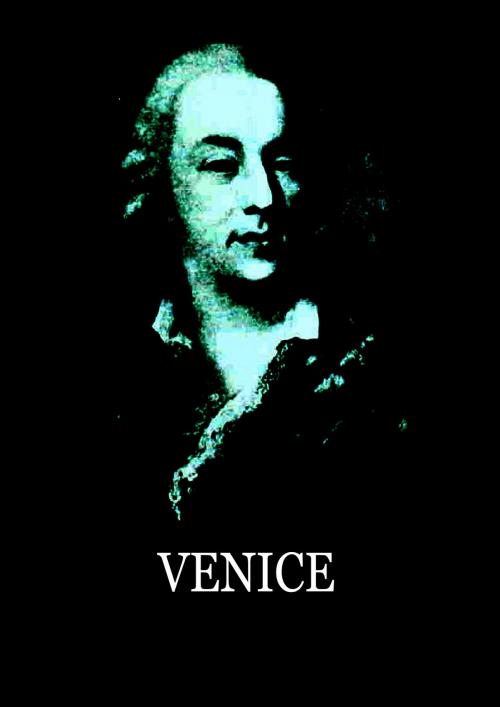 Cover of the book Venice by Jacques Casanova de Seingalt, Zhingoora Books