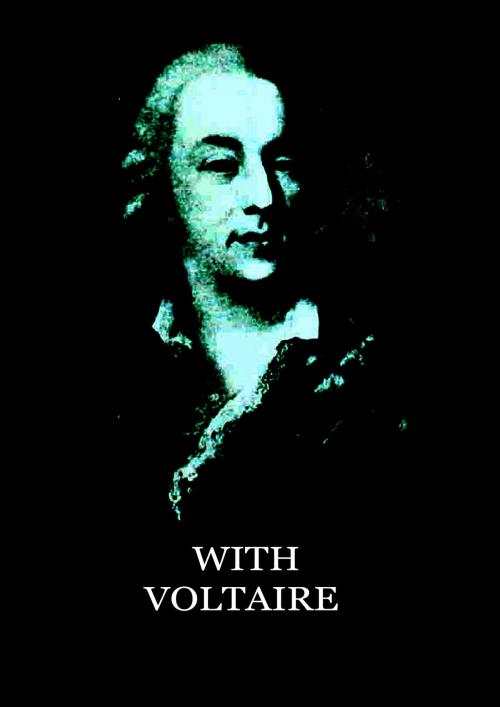Cover of the book With Voltaire by Jacques Casanova de Seingalt, Zhingoora Books